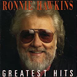 Blog #2 The One and only RONNIE HAWKINS